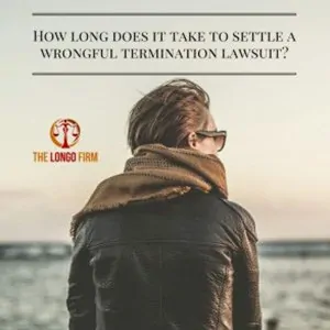 How Long Does It Take to Settle a Wrongful Termination In Florida Lawsuit?
